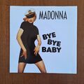 Madonna - Bye Bye Baby 7' Vinyl 1993 Maverick Rec. near mint+++