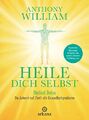 Anthony William - Heile dich selbst - Medical Detox - Gebunden - Neu - DHL