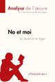 No et moi de Delphine de Vigan (Analyse de l'oeuvre) | Lepetitlitteraire (u. a.)
