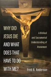 Fred R Anderson Why Did Jesus Die and What Does That H (Taschenbuch) (US IMPORT)