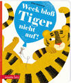 Weck bloß Tiger nicht auf! | Britta Teckentrup | 2023 | deutsch