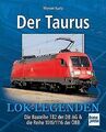 Der Taurus: Die Baureihe 182 der DB AG & die Reihe ... | Buch | Zustand sehr gut