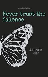 Jule-Marie Maier | Never trust the Silence | Taschenbuch | Deutsch (2023)