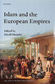 Islam und die europäischen Reiche (Buchreihe Vergangenheit & Gegenwart) von Motadel, Davi