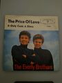 Schallplatte Single,  Vinyl 7"   The Everly Brothers - The Price of Love  