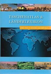 Taschenatlas & Länderlexikon Die Welt Wissen kompakt unbekannt: