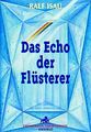 Das Echo der Flüsterer. von Ralf Isau | Buch | Zustand gut