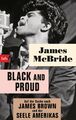 Black and proud Auf der Suche nach James Brown und der Seele Amerikas Mcbride