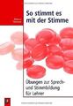 So stimmt es mit der Stimme: Übungen zur Sprech- un... | Buch | Zustand sehr gut