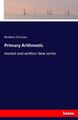 Primary Arithmetic mental and written New series Brothers Christian Taschenbuch