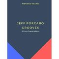 Jeff Porcaro Grooves - 8 Trommeltranskriptionen - Taschenbuch/Softback NEU Vecchio,
