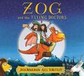 Julia Donaldson Zog and the Flying Doctors