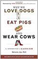 Why We Love Dogs, Eat Pigs, and Wear Cows: An Intro... | Buch | Zustand sehr gut