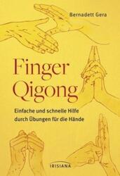 Finger-Qigong Einfache und schnelle Hilfe durch Übungen für die Hände 3144