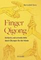Finger-Qigong Einfache und schnelle Hilfe durch Übungen für die Hände 3144