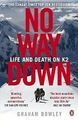 No Way Down: Life and Death on K2, Bowley, Graham, Used; Good Book