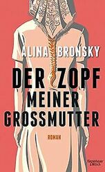 Der Zopf meiner Großmutter: Roman von Bronsky, Alina | Buch | Zustand gut*** So macht sparen Spaß! Bis zu -70% ggü. Neupreis ***