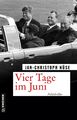 Vier Tage im Juni - Jan-Christoph Nüse -  9783839227688