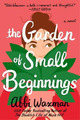 Abbi Waxman The Garden of Small Beginnings (Taschenbuch) (US IMPORT)