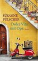 Dolce Vita mit Opa von Fülscher, Susanne | Buch | Zustand gut
