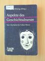 Aspekte des Geschichtsdramas Von Aischylos bis Volker Braun Düssing (Hrsg.), Wol