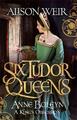 Six Tudor Queens: Anne Boleyn, A King's Obsession: Six Tudor Queens 2 Aliso