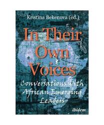 In Their Own Voices: Conversations with Emerging African Leaders: Conversations 