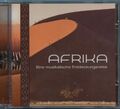 CD Musik - AFRIKA - Eine musikalische Entdeckungsreise - 2009