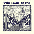 The Story So Far The Story So Far (Vinyl) 12" Album