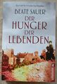 Beate Sauer "Der Hunger der Liebenden" / Nahezu neuwertig