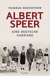 Albert Speer: Eine deutsche Karriere von Brechtken, Magnus | Buch | Zustand gutGeld sparen & nachhaltig shoppen!