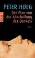 Der Plan von der Abschaffung des Dunkels von Peter Hoeg (1998, Taschenbuch)