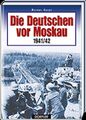 Die DEUTSCHEN vor MOSKAU 1941/42 Werner Haupt Ostfront - NEU