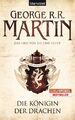 Das Lied von Eis und Feuer 06: Die Königin der Drachen von Martin, George R.R.