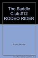 The Saddle Club #12 RODEO RIDER, Bryant, Bonnie, gebraucht; gutes Buch