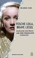 Fesche Lola, brave Liesel: Marlene Dietrich und ihr... | Buch | Zustand sehr gut