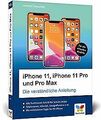 iPhone 11, iPhone 11 Pro und Pro Max: Die verständl... | Buch | Zustand sehr gut