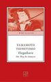 Hagakure. Die Weisheiten des Samurai: Der Weg des Samura... | Buch | Zustand gut