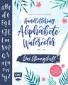Handlettering Alphabete Watercolor -Das Übungsheft | Martina Johanna Janssen