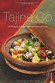 Tajine & Co.: 100 Rezepte aus dem orientalischen Lehmtop... | Buch | Zustand gut