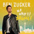 Ben Zucker - Na Und ?! Sonne ! (2018) CD Neuware