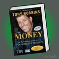 MONEY | TONY ROBBINS | Die 7 einfachen Schritte zur finanziellen Freiheit - NEU