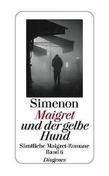 Maigret und der gelbe Hund: Sämtliche Maigret-Roman... | Buch | Zustand sehr gutGeld sparen & nachhaltig shoppen!