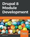 Drupal 8 Module Development: Build and customize Dr... | Buch | Zustand sehr gut