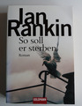 So soll er sterben Roman von Ian Rankin Taschenbuch Goldmann Verlag