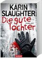 Die gute Tochter - Karin Slaughter [Taschenbuch, Weltbild]