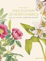 Wild Flowers of North America | Buch | 9783791388892