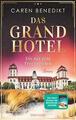 Das Grand Hotel - Die mit dem Feuer spielen von Caren Benedikt (2021) UNGELESEN