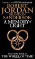 A Memory Of Light: Book 14 of the Wheel of Time: 14/14,Robert  ,.9781841498713