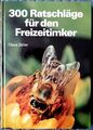 300 Ratschläge für den Freizeitimker von Claus Zeiler - DDR Buch (Gebunden) 